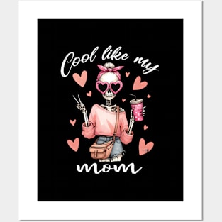 Like My Moms Best For Daughter Mother Skeleton Posters and Art